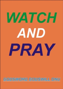 Watch and Pray!