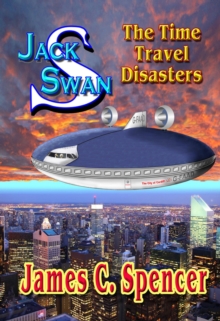 Jack Swan Adventures-The Time Travel Disasters : Jack Swan Adventures, #2