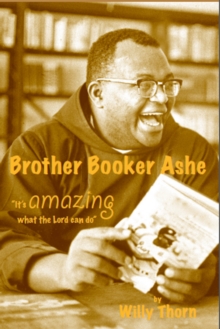 Brother Booker Ashe: It's Amazing What The Lord Can Do