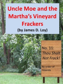 Uncle Moe and the Martha's Vineyard Frackers