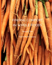 Finding Comfort in Whole Foods