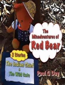 Misadventures of Red Bear: The Indian Chief and The Wild Cats