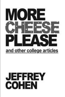 More Cheese Please and Other College Articles