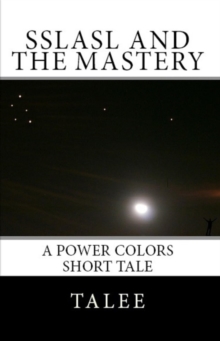 SSlasl and the Mastery : Power Colors Short Tales, #9