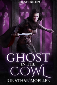 Ghost in the Cowl (Ghost Exile #1)