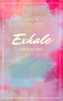 Exhale: Love In Half Notes