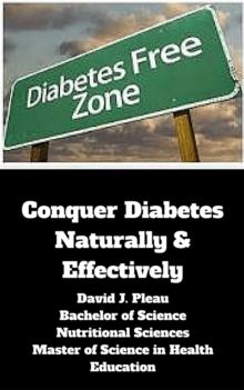 Conquer Diabetes Naturally and Effectively