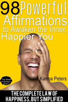 98 Powerful Affirmations to Awake the Inner, Happier You