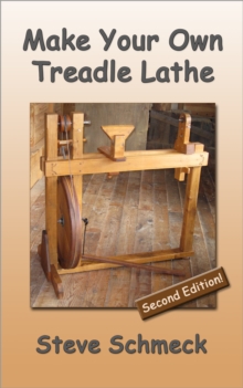 Make Your Own Treadle Lathe