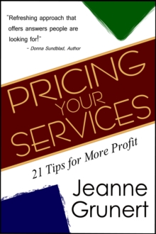 Pricing Your Services: 21 Tips for More Profit