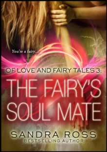 Fairy's Soul Mate: Of Love and Fairy Tales 3