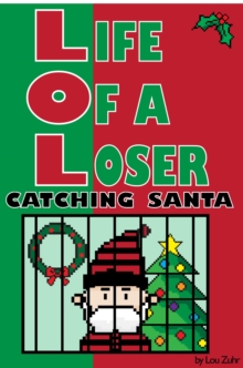 Life of a Loser - Catching Santa