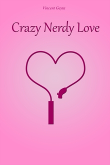 Crazy Nerdy Love