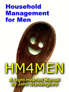 HM4MEN: A Manual of Household Management for Men