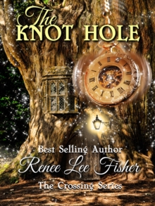 Knot Hole : The Crossing, #1