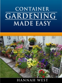 Container Gardening Made Easy