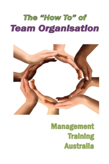 "How to" of Team Organisation