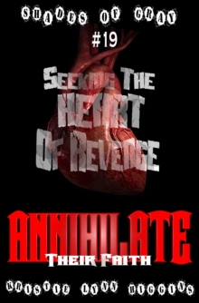 #19 Shades of Gray: Seeking The Heart Of Revenge: Annihilate Their Faith