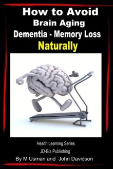 How to Avoid Brain Aging: Dementia - Memory Loss - Health Learning Series