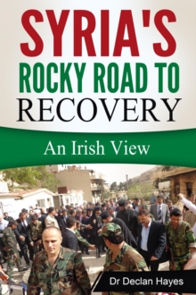 Syria's Rocky Road to Recovery