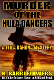 Murder of the Hula Dancers: A Leila Kahana Mystery