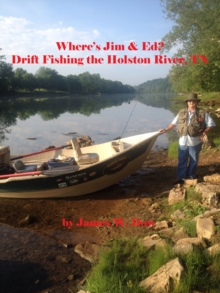 Where's Jim & Ed? Drift Fishing the Holston River, TN