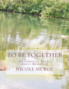 To Be Together (Interracial Young Adult Romance)