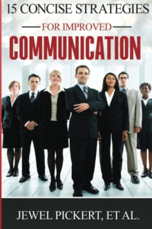 15 Concise Strategies for Improved Communication