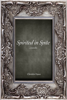 Spirited in Spite