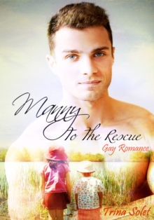 Manny To The Rescue: Gay Romance