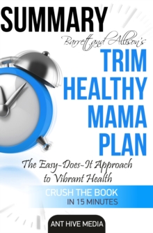 Barrett & Allison's Trim Healthy Mama Plan: The Easy-Does-It Approach to Vibrant Health and a Slim Waistline | Summary