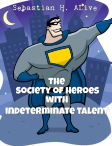 Society of Heroes with Indeterminate Talent