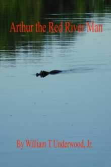 Arthur the Red River Man