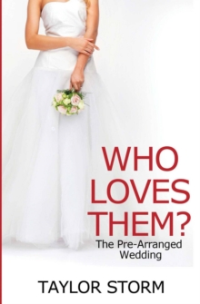 Who Loves Them: The Pre-Arranged Wedding