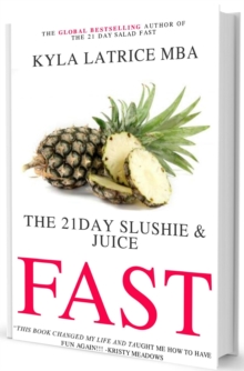 The 21 Day Slushie & Juice Fast