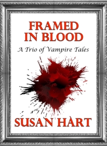 Framed In Blood (A Trio of Vampire Tales)