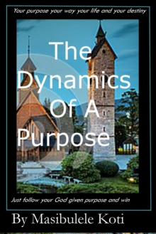 Dynamics Of A Purpose