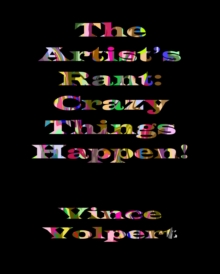 Artist's Rant: Crazy Things Happen!