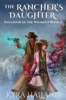 Rancher's Daughter (Daughter of the Wildings #3)