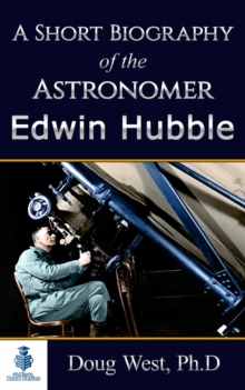 Short Biography of the Astronomer Edwin Hubble