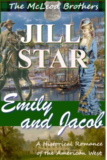 Emily and Jacob: A Historical Romance of the American West