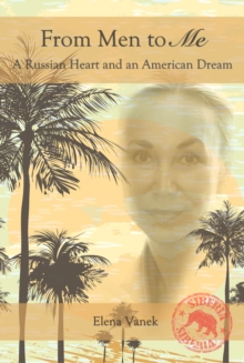 From Men to Me: A Russian Heart and an American Dream