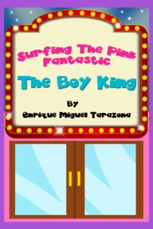 Surfing the Pink Fantastic (The Boy King)