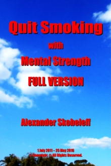 Quit Smoking with Mental Strength Full Version