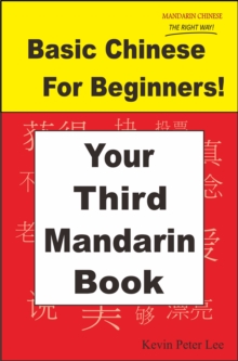 Basic Chinese For Beginners! Your Third Mandarin Book