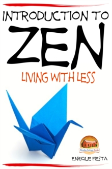 Introduction to Zen: Living With Less