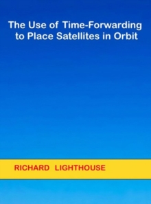 Use of Time-Forwarding to Place Satellites in Orbit