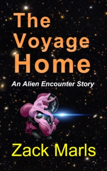 Voyage Home An Alien Encounter Story