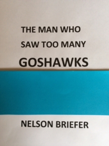 Man Who Saw Too Many Goshawks