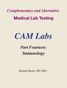 Complementary and Alternative Medical Lab Testing Part 14: Immunology